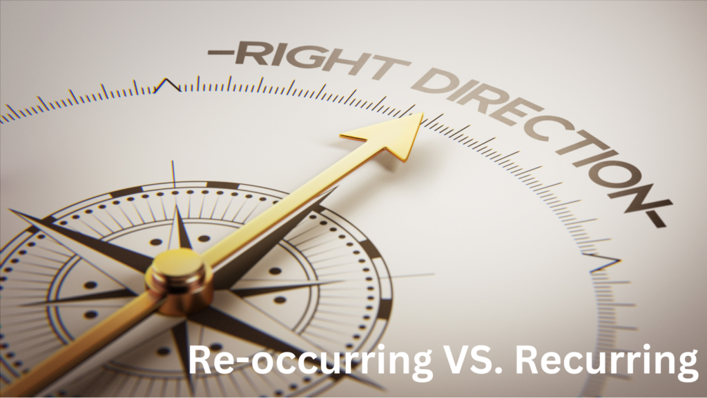 Re-occurring VS. Recurring Revenue